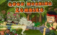   : Good morning zombies ( , )