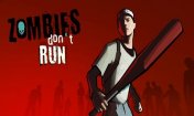   :    (Zombies Don't Run)