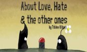   :  ,    (About Love, Hate and the others ones)