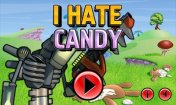   :    (I hate candy)