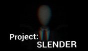   :   (Project Slender)